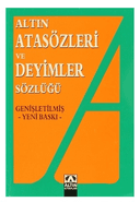 ALTIN / ATASÖZLERİ VE DEYİMLER SÖZLÜĞÜ (Best)