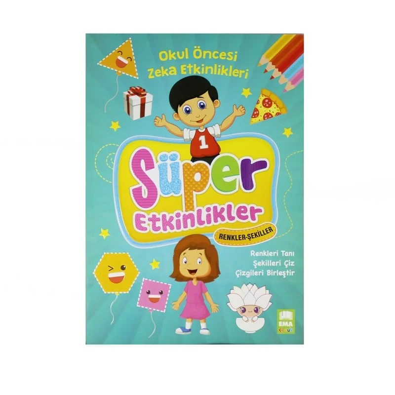 EMA ÇOCUK SÜPER ETKİNLİKLER KİT. RENKLER ŞEKİLLER (Best)