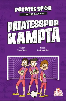 NESİL ÇOCUK - PATATESSPOR VE TOP AĞLARDA - KAMPTA