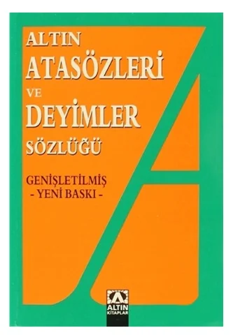 ALTIN / ATASÖZLERİ VE DEYİMLER SÖZLÜĞÜ (Best)