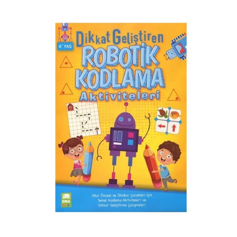 EMA DİKKAT GELİŞTİRİCİ ROBOTİK KODLAMA AKTİVİTE KİTABI (Best)