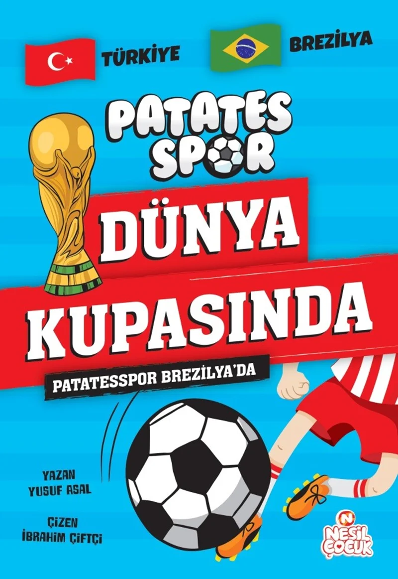 NESİL ÇOCUK - PATATESSPOR DÜNYA KUPASINDA - BREZİLYA DA