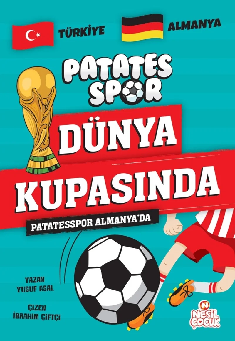 NESİL ÇOCUK - PATATESSPOR DÜNYA KUPASINDA- ALMANYA DA