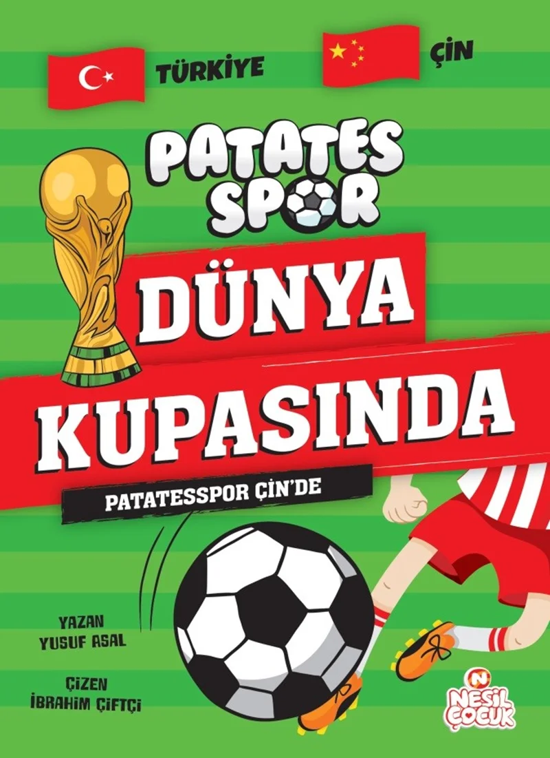 NESİL ÇOCUK - PATATESSPOR DÜNYA KUPASINDA - ÇİN DE