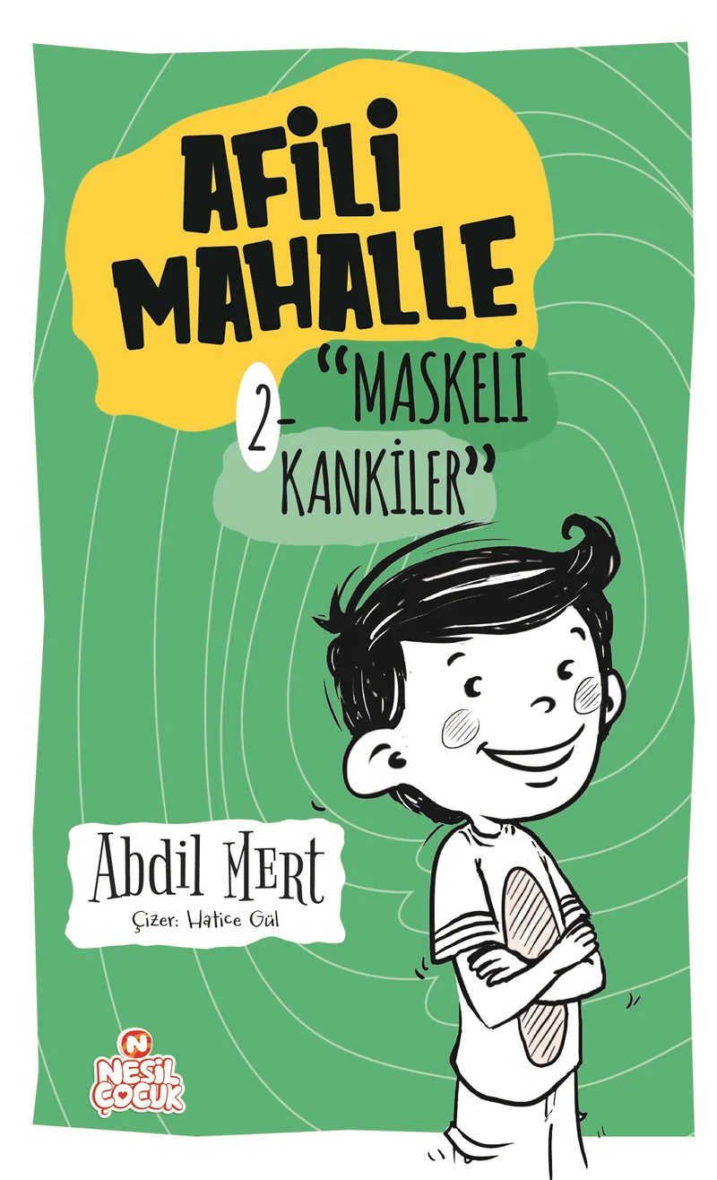NESİL ÇOCUK - AFİLİ MAHALLE-2 MASKELİ KANKİLER