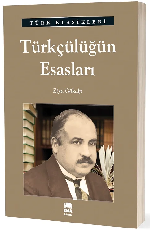 EMA KLASİK - TÜRKÇÜLÜĞÜN ESASLARI