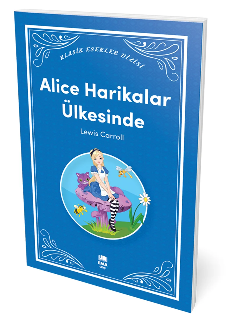 EMA GENÇ - ALİCE HARİKALAR ÜLKESİNDE