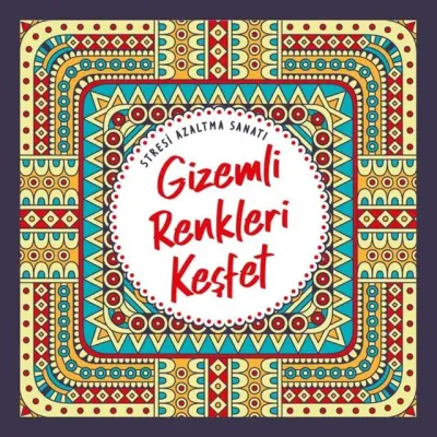 NESİL - STRESİ AZALTMA SANATI -GİZEMLİ RENKLERİ KEŞFET