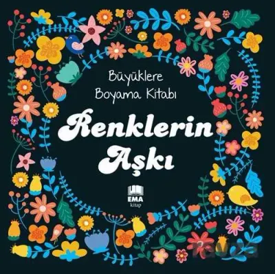 EMA KİTAP - BÜYÜKLERE BOYAMA KİTABI RENKLERİN AŞKI MANDALA (Best)