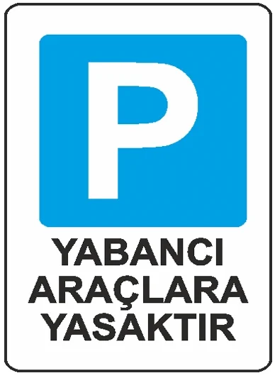 EKSTRAFİX UYARI LEVHASI 203 YUL-308 16x24 CM YABANCI ARAÇLARA YASAK