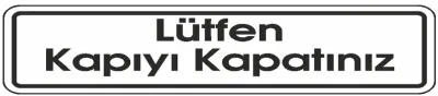 EKSTRAFİX UYARI LEVHASI 201 YUL-134 7x24.5 CM KAPIYI KAPATINIZ