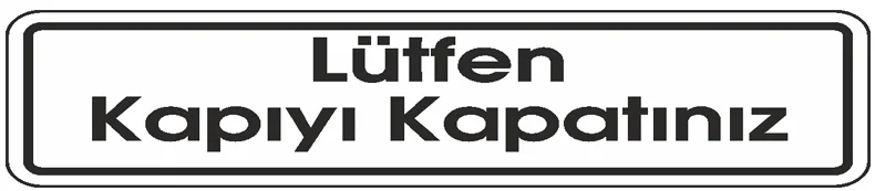 EKSTRAFİX UYARI LEVHASI 201 YUL-134 7x24.5 CM KAPIYI KAPATINIZ