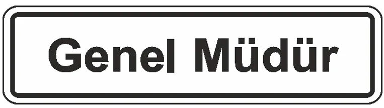 EKSTRAFİX UYARI LEVHASI 201 YUL-111 7x24.5 CM GENEL MÜDÜR