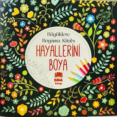 EMA KİTAP - BÜYÜKLERE BOYAMA KİTABI HAYALLERİNİ BOYA MANDALA