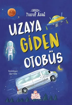 NESİL ÇOCUK - UZAYA GİDEN OTOBÜS