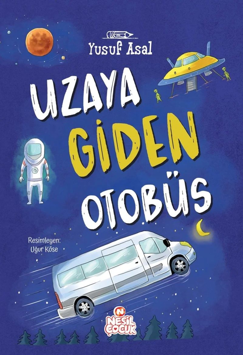 NESİL ÇOCUK - UZAYA GİDEN OTOBÜS