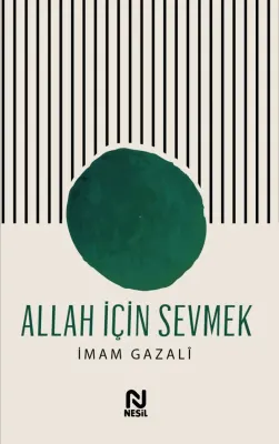 NESİL ALLAH İÇİN SEVMEK /NESİL