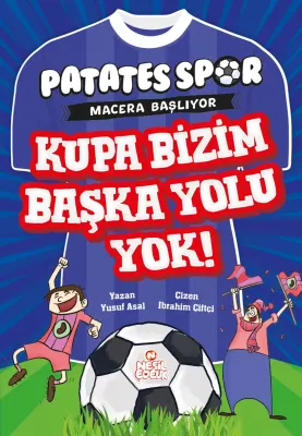NESİL ÇOCUK - PATATESSPOR MACERA BAŞLIYOR KUPA BİZİM BAŞKA YOLU YOK